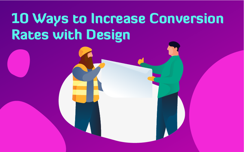 10 Ways to Increase Conversion Rates with Design